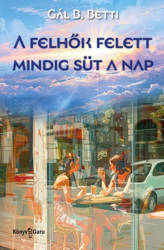 Gl B. Betti - A Felhk Felett Mindig St A Nap