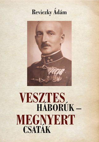 Reviczky Ádám - Vesztes Háborúk - Megnyert Csaták