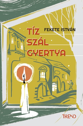 Fekete Istvn - Tz Szl Gyertya