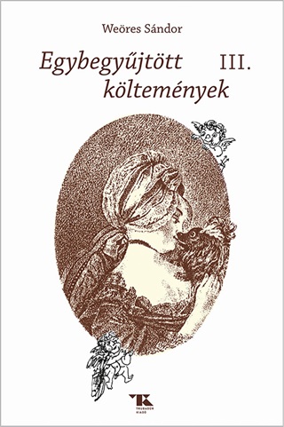 Weres Sndor - Egybegyjttt Kltemnyek Iii.