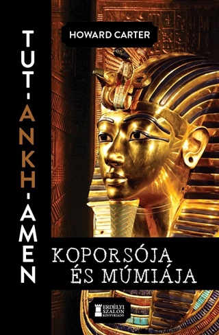 Howard Carter - Tut-Ankh-Amen Koporsja s Mmija