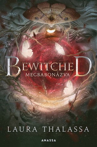 Laura Thalassa - Bewitched - Megbabonzva
