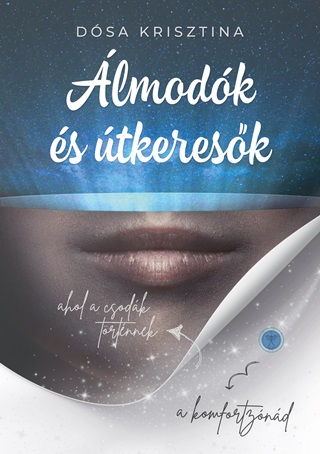 Dósa Krisztina - Álmodók És Útkeresők