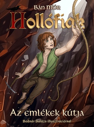 Bán Mór - Hollófiak - Az Emlékek Kútja