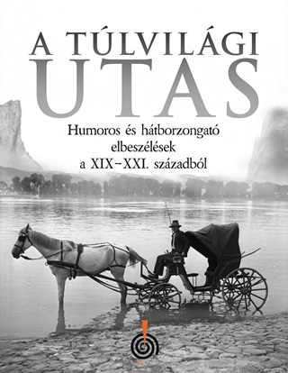 Pozsonyi dm[Szerk.] - A Tlvilgi Utas