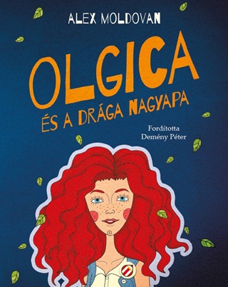 Alex Moldovan - Olgica És A Drága Nagyapa
