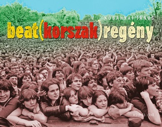 Kbnyai Jnos - Beat(Korszak)Regny