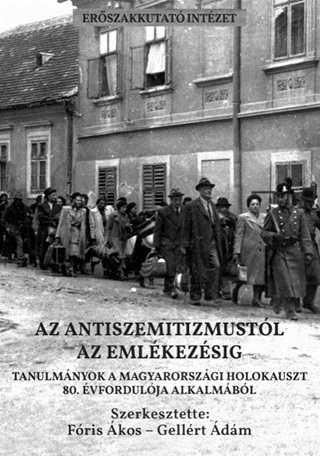 Fris kos  Gellrt dm[Szerk.] - Az Antiszemitizmustl Az Emlkezsig
