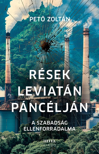 Pet Zoltn - Rsek Leviatn Pncljn - A Szabadsg Ellenforadalma