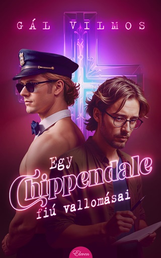Gl Vilmos - Egy Chippendale-Fi Vallomsai