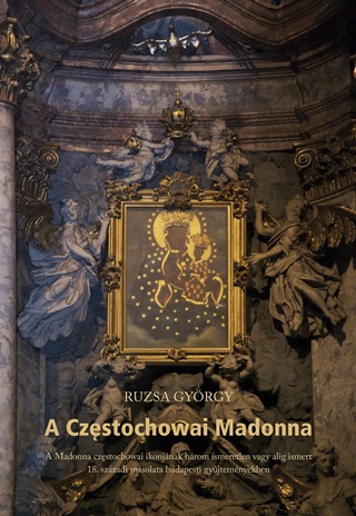 Ruzsa Gyrgy - A Czstochowai Madonna