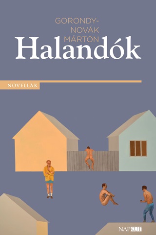 Gorondy-Novk Mrton - Halandk - Novellk