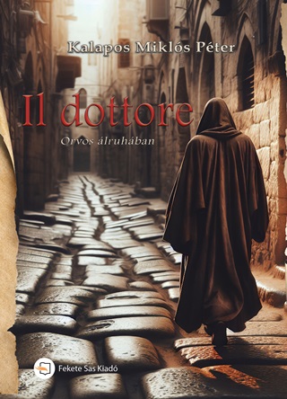 Kalapos Mikls Pter - Il Dottore - Orvos lruhban