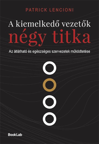Patrick Lencioni - A Kiemelked Vezetk Ngy Titka - Az tlthat s Egszsges Szervezetek ..
