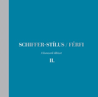Schiffer Mikls - Schiffer-Stlus - Frfi - A Korszer ltzet Ii.