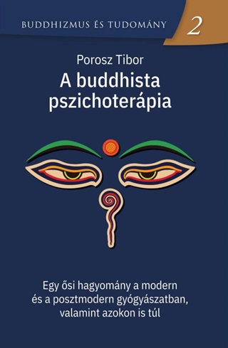 Porosz Tibor - A Buddhista Pszichoterápia