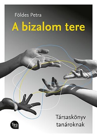 Fldes Petra - A Bizalom Tere - Trsasknyv Tanroknak
