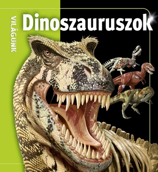 - - Dinoszauruszok - Vilgunk