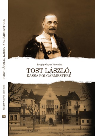 Szeghy-Gayer Veronika - Tost Lszl, Kassa, Polgrmestere