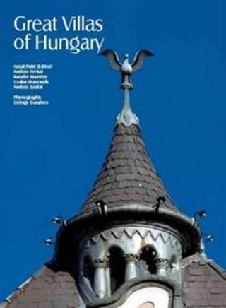 - - Great Villas Of Hungary (Magyarorszg Hres Villi)