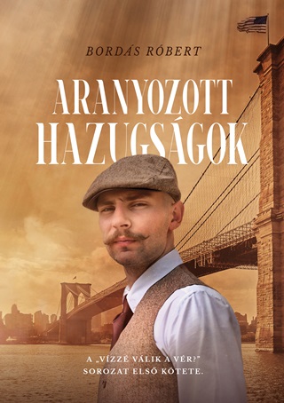 Rbert Bords - Aranyozott Hazugsgok