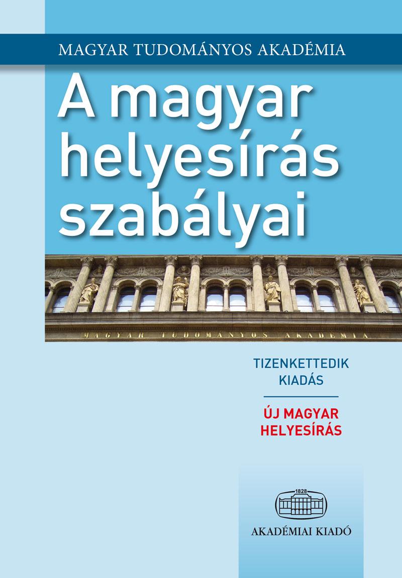 - - A Magyar Helyesrs Szablyai - j Magyar Helyesrs, 12. Kiads