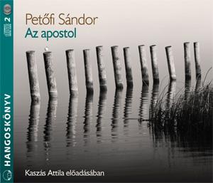 Petfi Sndor - Az Apostol - Hangosknyv