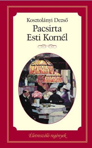 Kosztolnyi Dezs - Pacsirta - Esti Kornl