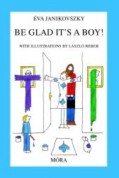 Janikovszky va - Be Glad It'S A Boy! (rlj, Hogy Fi!)