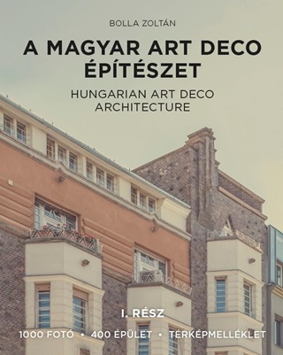 Bolla Zoltn - A Magyar Art Deco ptszet I. Rsz