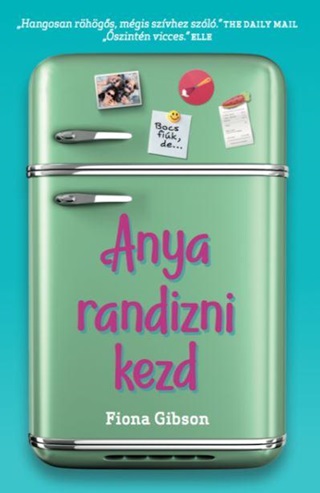 Fiona Gibson - Anya Randizni Kezd