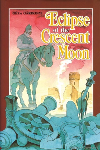 Gza Grdonyi - Eclipse Of The Crescent Moon (Egri Csillagok) Angol