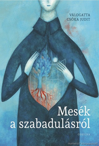 Csóka Judit - Mesék A Szabadulásról