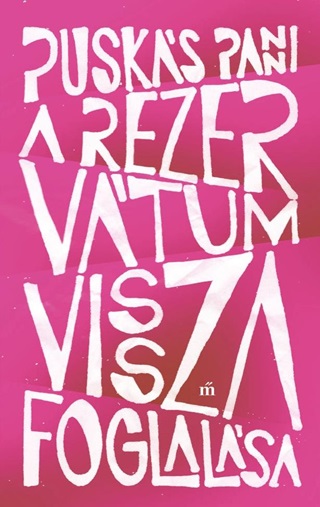 Puskás Panni - A Rezervátum Visszafoglalása
