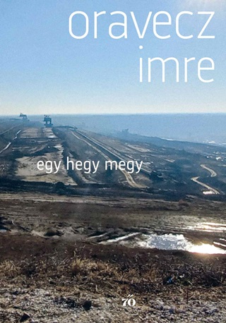 Oravecz Imre - Egy Hegy Megy