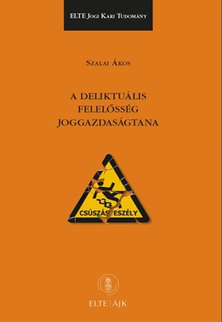 Szalai kos - A Deliktulis Felelssg Joggazdasgtana