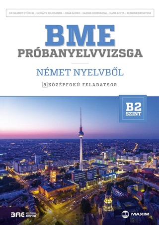 Czigny Zsuzsanna Dr. Brandt Gyrgyi - Bme Prbanyelvvizsga Nmet Nyelvbl - 8 Kzpfok Feladatsor - B2 Szint (Cd-Mell