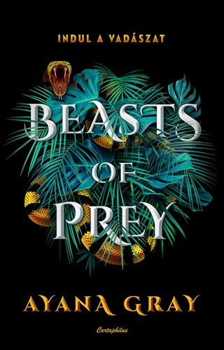 Ayana Gray - Beasts Of Prey - Indul A Vadászat
