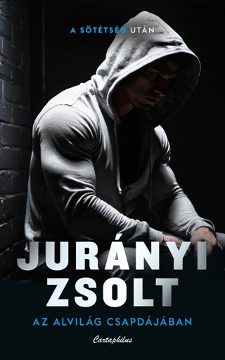 Jurnyi Zsolt - Az Alvilg Csapdjban - A Sttsg Utn