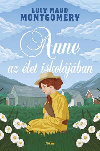 Lucy Maud Montgomery - Anne Az let Iskoljban (2024)