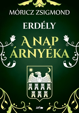 Móricz Zsigmond - A Nap Árnyéka - Erdély 3.