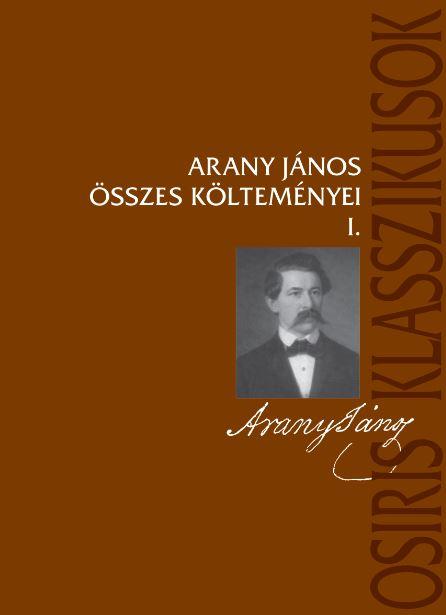 Arany Jnos - Arany Jnos sszes Kltemnyei I-Ii.