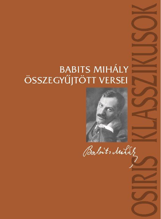 Babits Mihály - Babits Mihály Összegyűjtött Versei (Negyedik, Javított Kiadás)