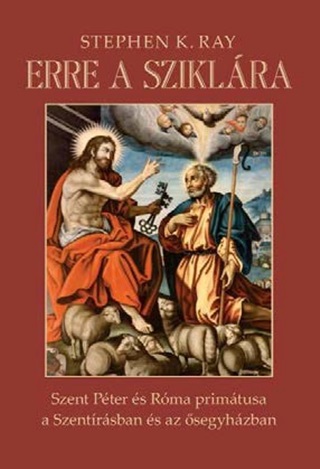 Stephen K. Ray - Erre A Sziklára