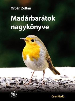 Orbán Zoltán - Madárbarátok Nagykönyve