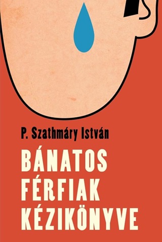 P. Szathmry Istvn - Bnatos Frfiak Kziknyve