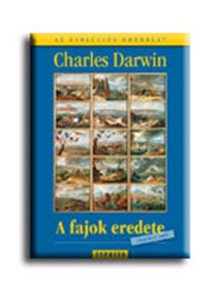 Charles Darwin - A Fajok Eredete