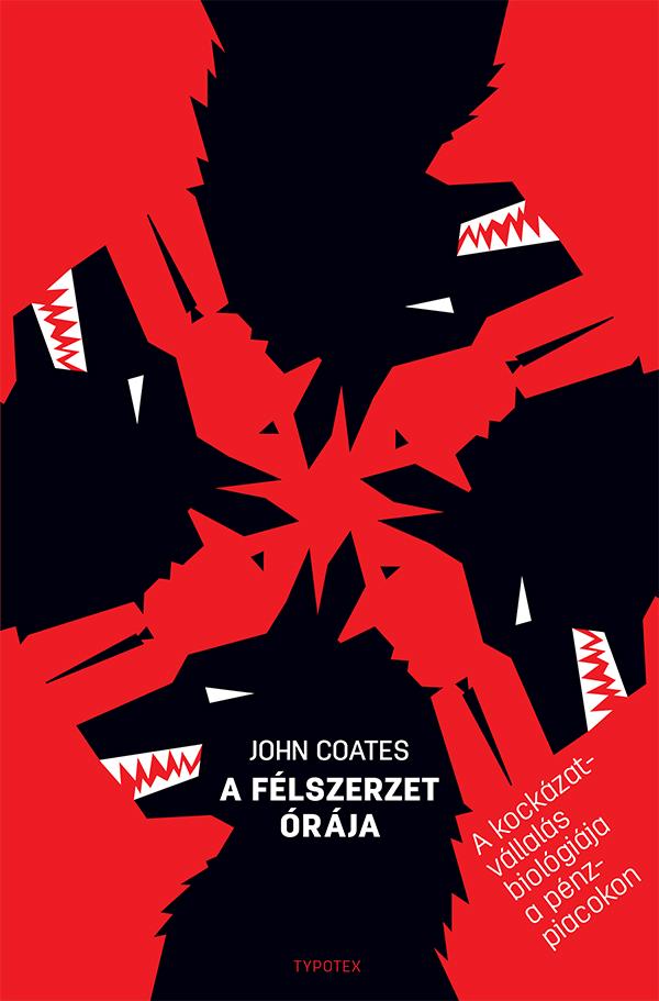 A Flszerzet rja - A Kockzatvllals Biolgija A Pnzpiacokon