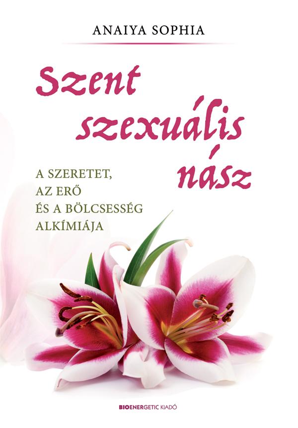 Anaiya Sophia - Szent Szexuális Nász
