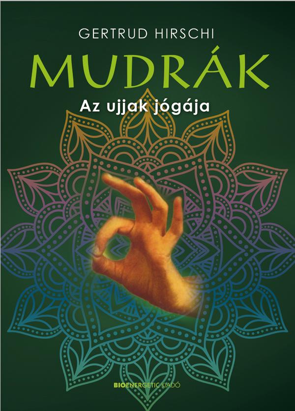 Gertrud Hirschi - Mudrk - Az Ujjak Jgja - tdolg. Kiads (Fztt)